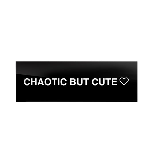 Chaotic But Cute Bumper Sticker